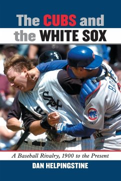 The Cubs and the White Sox - Helpingstine, Dan