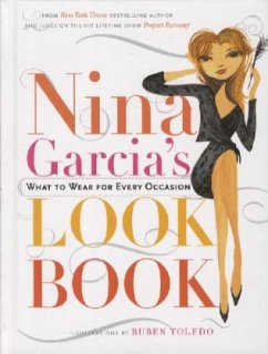 Nina Garcia's Look Book - Garcia, Nina