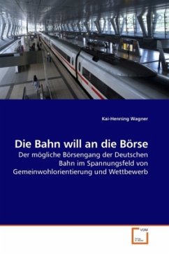 Die Bahn will an die Börse - Wagner, Kai-Henning