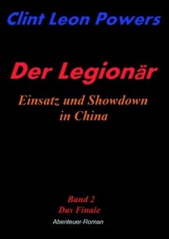 Der Legionär - Einsatz und Showdown in China