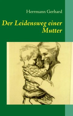 Der Leidensweg einer Mutter Der Leidensweg einer Mutter
