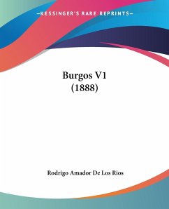 Burgos V1 (1888) - Rios, Rodrigo Amador De Los