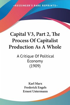 Capital V3, Part 2, The Process Of Capitalist Production As A Whole