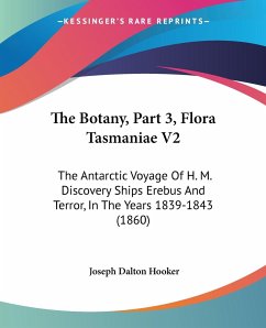 The Botany, Part 3, Flora Tasmaniae V2 - Hooker, Joseph Dalton