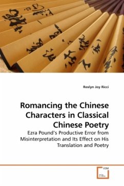 Romancing the Chinese Characters in Classical Chinese Poetry - Ricci, Roslyn Joy