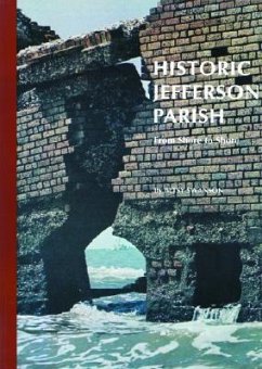 Historic Jefferson Parish: From Shore to Shore - Swanson, Betsy