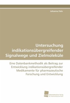 Untersuchung indikationsübergreifender Signalwege und Zielmoleküle - Fehr, Johanna
