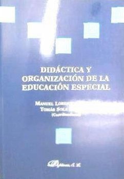 Didáctico y organización de la educación especial - Lorenzo Delgado, Manuel; Sola Martínez, Tomás