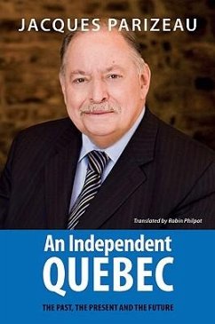 An Independent Quebec: The Past, the Present and the Future - Parizeau, Jacques