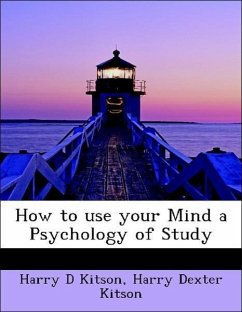 How to use your Mind a Psychology of Study