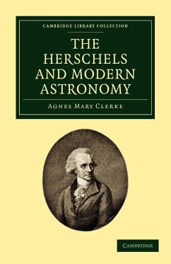 The Herschels and Modern Astronomy - Clerke, Agnes Mary; Agnes Mary, Clerke