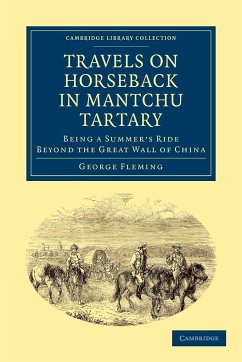 Travels on Horseback in Mantchu Tartary - Fleming, George; George, Fleming