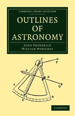 Outlines of Astronomy - Herschel, John Frederick William; John Frederick William, Herschel