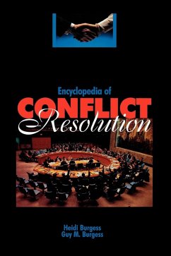 Encyclopedia of Conflict Resolution - Burgess, Heidi; Burgess, Guy M.