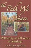This Path We Share: Reflecting on 60 Years of Marriage