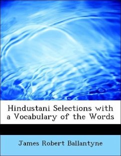 Hindustani Selections with a Vocabulary of the Words