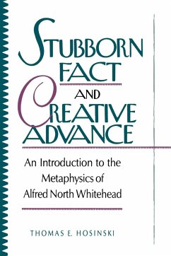 Stubborn Fact and Creative Advance - Hosinski, C. S. C. Thomas E.