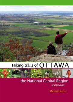 Hiking Trails of Ottawa, the National Capital Region, and Beyond - Haynes, Michael