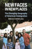 New Faces in New Places: The Changing Geography of American Immigration