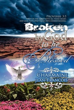 Broken by God to Be Blessed - Pitter, Charmaine