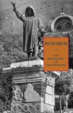 The Revolution of Cola di Rienzo - Petrarch, Francesco