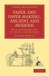 Paper and Paper Making, Ancient and... - Bild 1