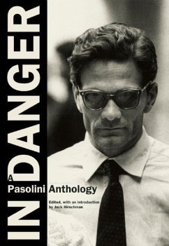 In Danger: A Pasolini Anthology - Pasolini, Pier Paolo