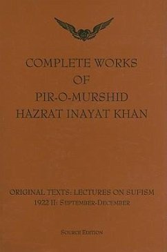 Complete Works of Pir-O-Murshid Hazrat Inayat Khan - Khan, Pir-O-Murshid Inayat