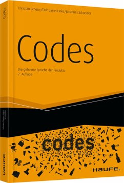 Codes. - Die geheime Sprache der Produkte - Scheier, Christian; Bayas-Linke, Dirk; Schneider, Johannes