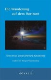 Die Wanderung auf dem Horizont Die Wanderung auf dem Horizont