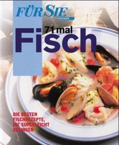 Für Sie 71 mal Fisch