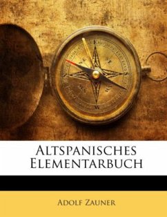 Altspanisches Elementarbuch - Zauner, Adolf
