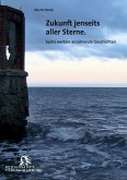 Zukunft jenseits aller Sterne Zukunft jenseits aller Sterne