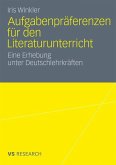 Aufgabenpräferenzen für den Literaturunterricht