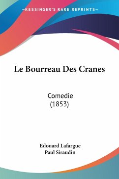 Le Bourreau Des Cranes - Lafargue, Edouard; Siraudin, Paul