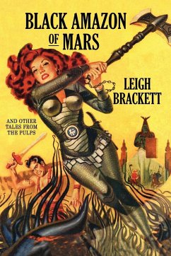 Black Amazon of Mars and Other Tales from the Pulps - Brackett, Leigh