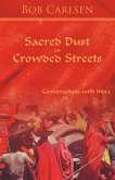 Sacred Dust on Crowded Streets