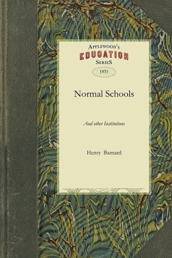 Normal Schools - Henry Barnard, Barnard; Barnard, Henry