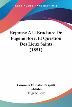 Reponse Ala Brochure De Eugene Bore, Et Question Des Lieux Saints (1851)