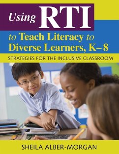 Using RTI to Teach Literacy to Diverse Learners, K-8 - Alber-Morgan, Sheila