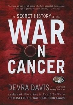 The Secret History of the War on Cancer - Davis Mph, Devra