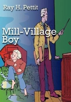 Mill-Village Boy - Pettit, H. Ray