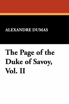 The Page of the Duke of Savoy, Vol. II - Dumas, Alexandre