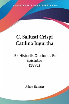 C. Sallusti Crispi Catilina Iugurtha