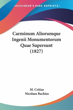 Carminum Aliorumque Ingenii Monumentorum Quae Supersunt (1827) - Critias, M.; Bachius, Nicolaus