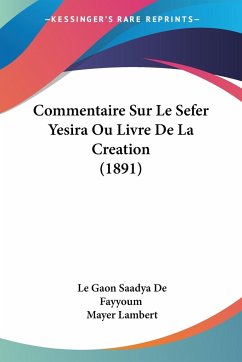 Commentaire Sur Le Sefer Yesira Ou Livre De La Creation (1891)