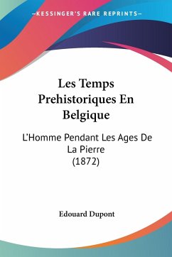 Les Temps Prehistoriques En Belgique