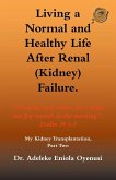 Living a Normal & Healthy Life After Renal (Kidney) Failure