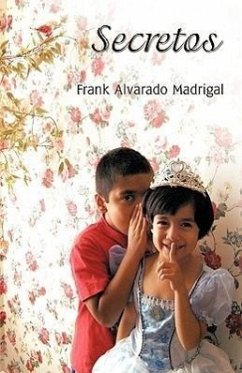 Secretos - Frank Alvarado Madrigal, Alvarado Madrig; Frank Alvarado Madrigal