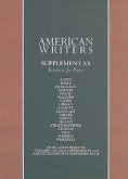 American Writers, Supplement XX: A Collection of Critical Literary and Biographical Articles That Cover Hundreds of Notable Authors from the 17th Cent